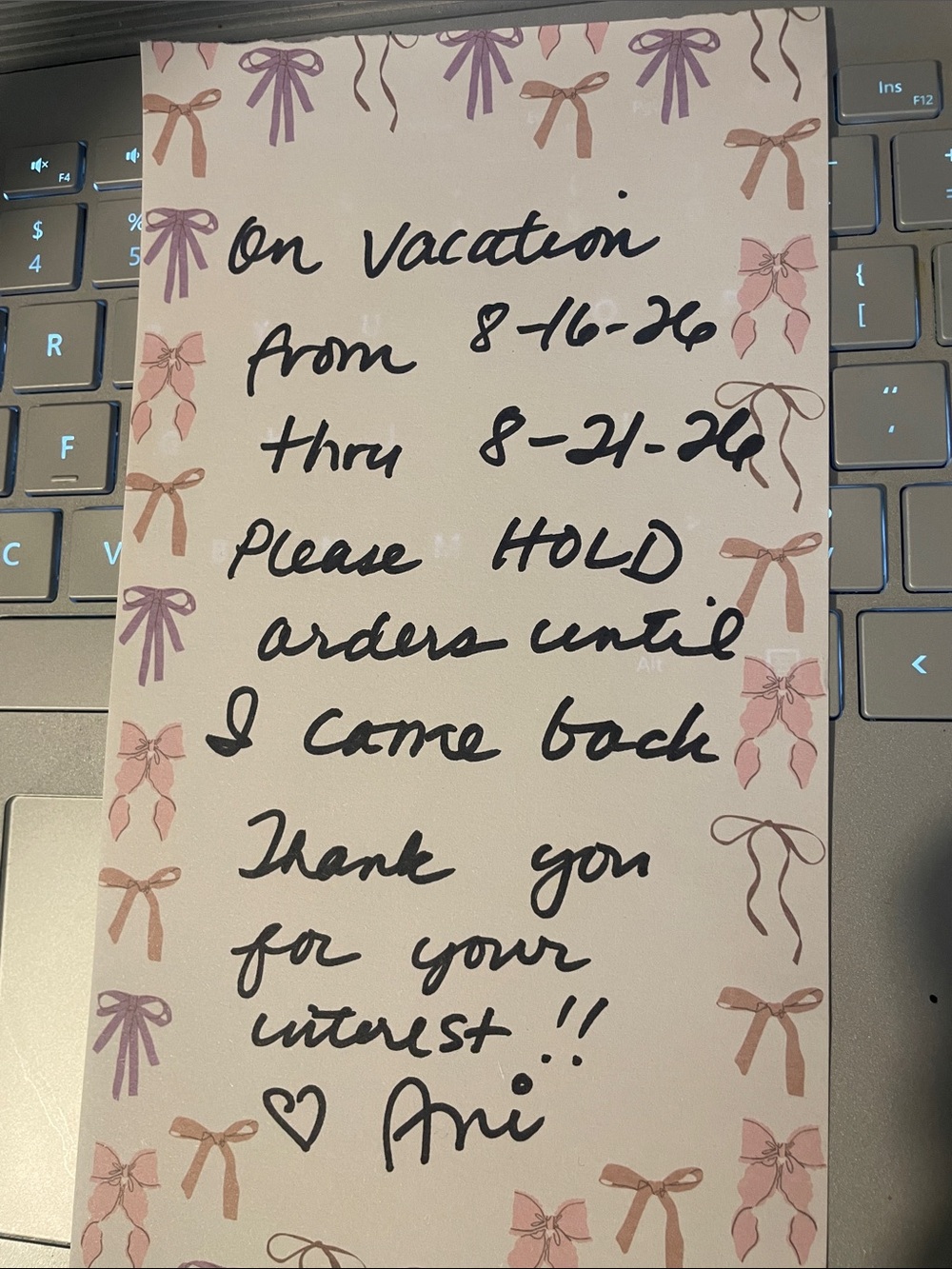 On Vacation until August 21/ Please wait to order until I come back/ Thank you !